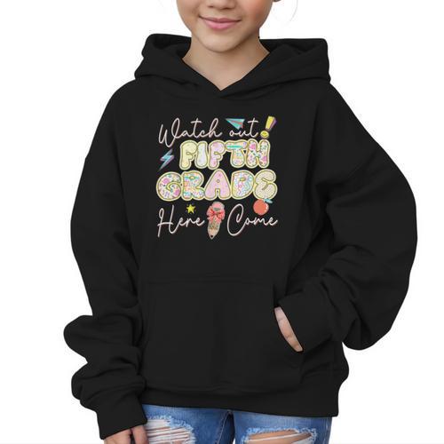 Watch Out Fifth Grade Here I Come Back To School 5th Grade Graphic Kid Hoodie - Savourry