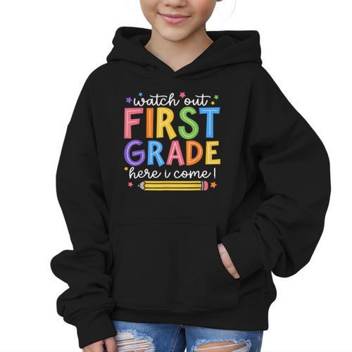Watch Out First Grade Here I Come 1St Grade Back To School Graphic Kid Hoodie - Savourry