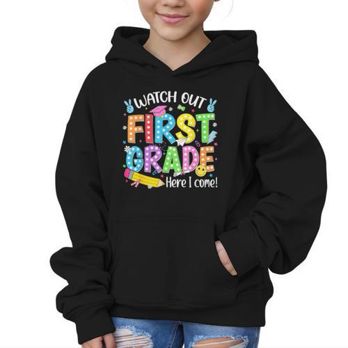 Watch Out First Grade Here I Come Back To School 1st Grade Graphic Kid Hoodie - Savourry