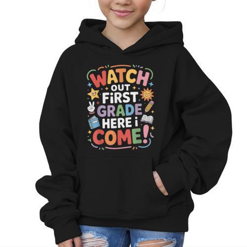 Watch Out First Grade Here I Come Back To School Learner Graphic Kid Hoodie - Savourry