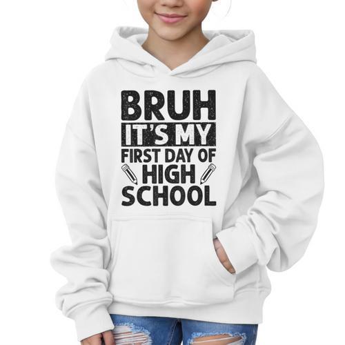 Bruh It's My First Day Of High School Back To School Graphic Kid Hoodie - Savourry