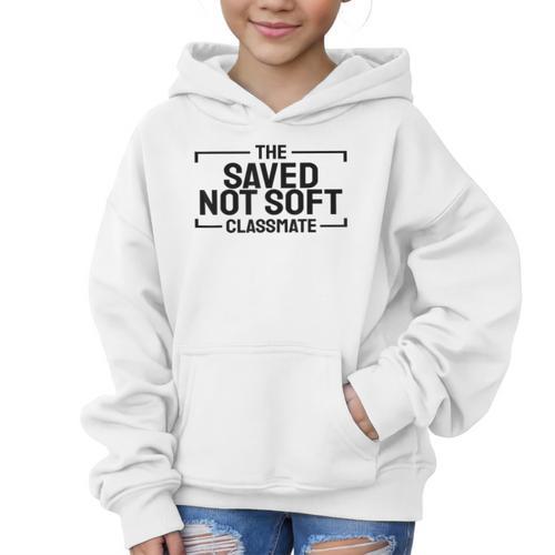 The Saved Not Soft Classmate College Students Back To School Graphic Kid Hoodie - Savourry