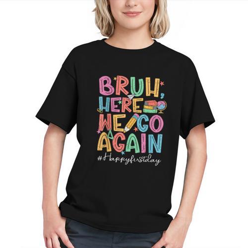 Bruh Here We Go Again! Back to School Youth T-Shirt - Savourry