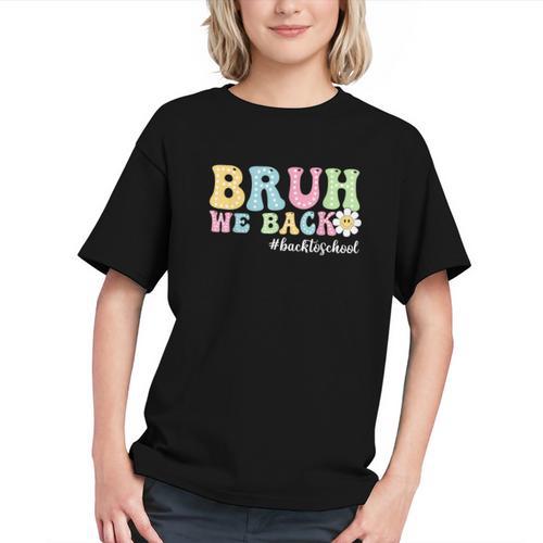 Bruh, We Back! First Day Back to School Youth T-shirt - Savourry