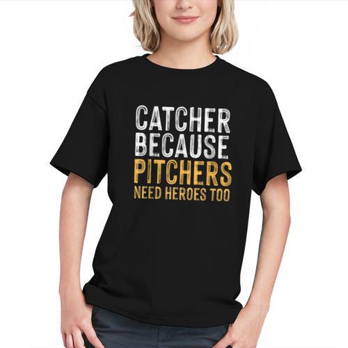 Catcher Because Pitchers Need Heroes Too Baseball Team Graphic Youth - Sportilla