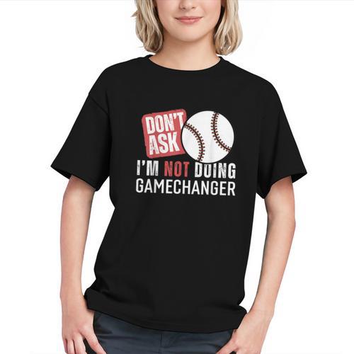 Don't Ask I'm Not Doing Gamechanger Sarcastic Baseball Quote Graphic Youth - Sportilla