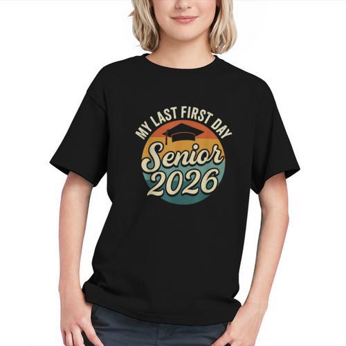 My Last First Day Senior 2026 Back To School Class Of 2026 Graphic Youth - Savourry