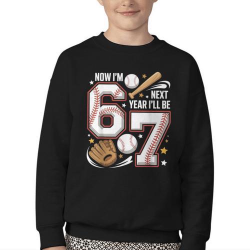 6 Year Old Birthday 67 Trend Baseball Now I’m 6 Next Year 7 Youth Crewneck Sweatshirt - Sportilla