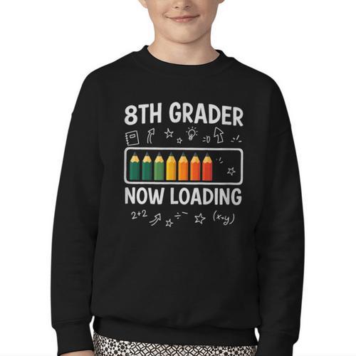 8th Grader Now Loading 8th Grade Back To School T-Shirt Youth Crewneck Sweatshirt - Savourry
