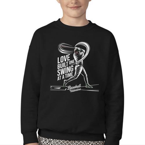 Baseball Valentine Love Built One Swing At A Time Tee Youth Crewneck Sweatshirt - Sportilla