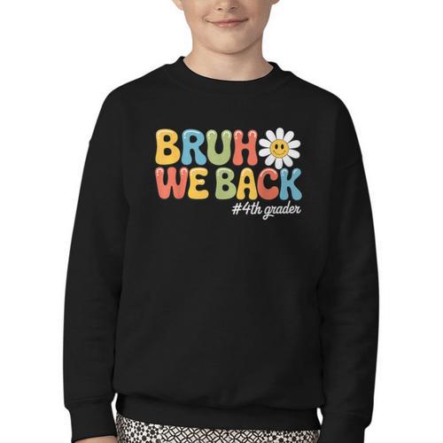 Bruh We Back 4th Grade First Day Of School Back To School Youth Crewneck Sweatshirt - Savourry