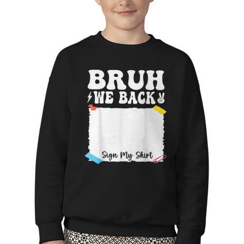 Bruh We Back To School First Day Boys Teens Student Sign My Youth Crewneck Sweatshirt - Savourry
