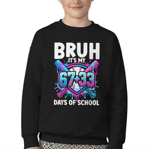 Bruh It's My 67 33 Days Of School Baseball 100 Days Smarter Youth Crewneck Sweatshirt - Sportilla