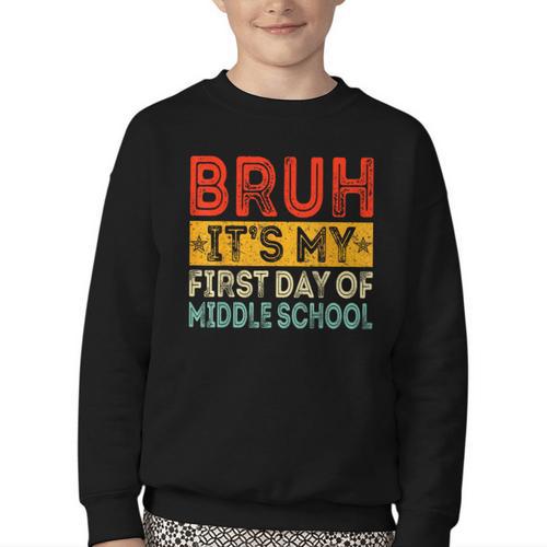 Bruh It's My First Day Of Middle School Back To School Youth Crewneck Sweatshirt - Savourry