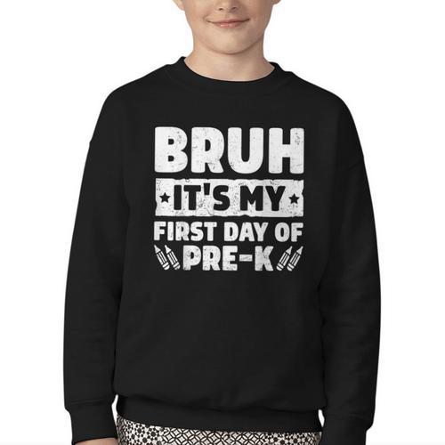 Bruh It's My First Day Of Pre K PreK Back To School Boys Youth Crewneck Sweatshirt - Savourry