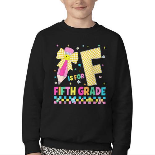 F Is For Fifth Grade Back To School Pencil Bow 5th Grade Kid Youth Crewneck Sweatshirt - Savourry