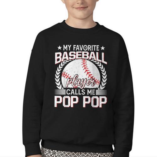 My Favorite Baseball Player Calls Me Pop Pop Youth Crewneck Sweatshirt - Sportilla