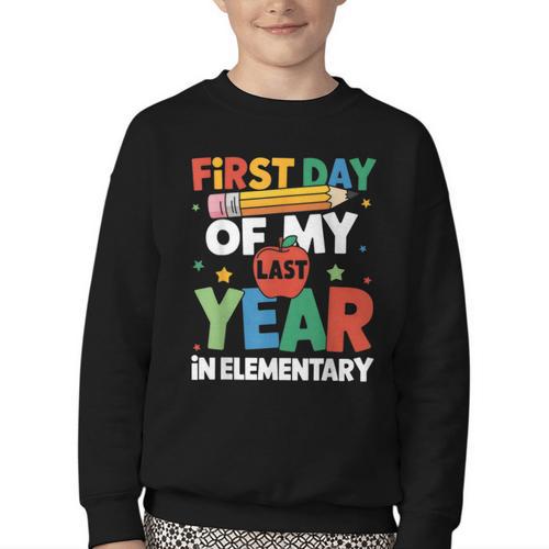 First Day Of My Last Year In Elementary Back To School Youth Crewneck Sweatshirt - Savourry
