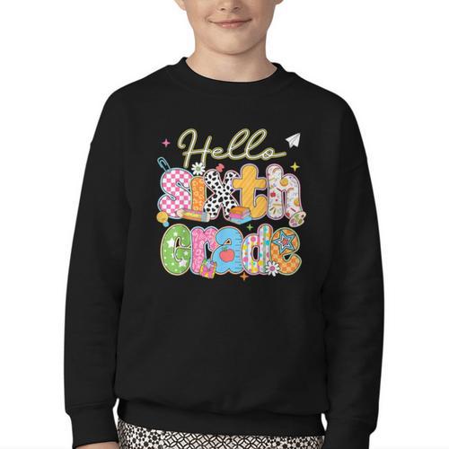 Hello 6th Grade First Day Of School Back To School Boy Girls Youth Crewneck Sweatshirt - Savourry