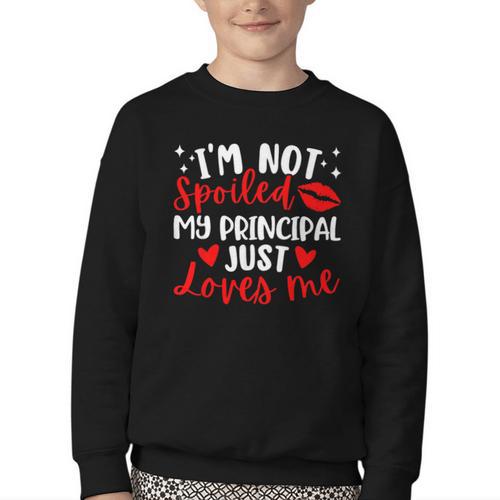 I'm Not Spoiled My Principal Just Loves Me Back To School Youth Crewneck Sweatshirt - Savourry
