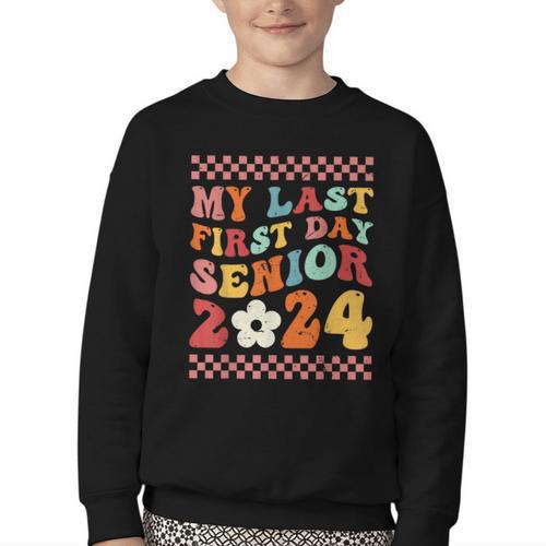 My Last First Day Senior 2024 Back To School Class Of 2024 Youth Crewneck Sweatshirt - Savourry
