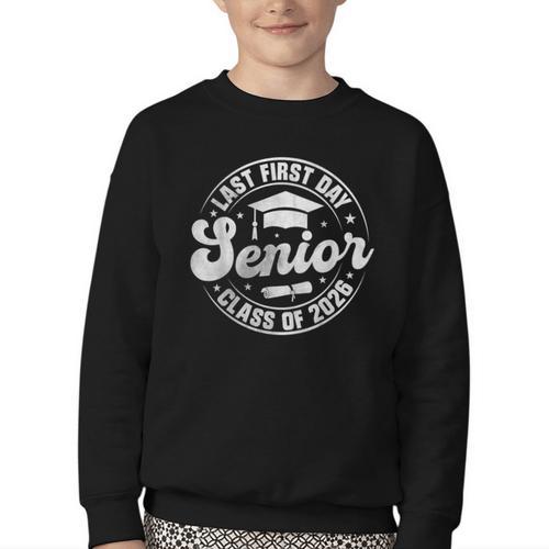 My Last First Day Senior 2026 Class Of 2026 Back To School Youth Crewneck Sweatshirt - Savourry