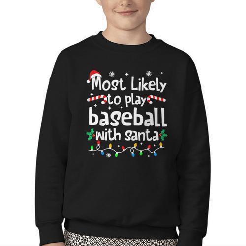 Most Likely To Play Baseball With Santa Christmas Matching Youth Crewneck Sweatshirt - Sportilla