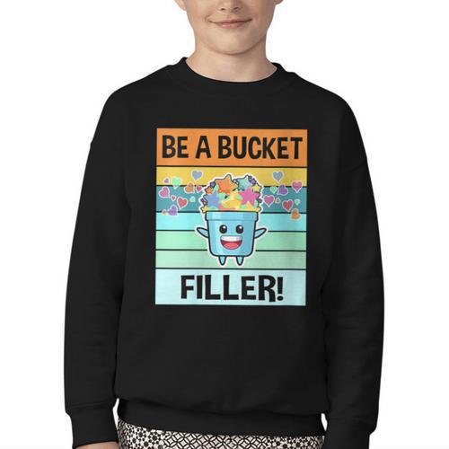 Retro Be A Bucket Filler Shirt Back To School Shirt Youth Crewneck Sweatshirt - Savourry