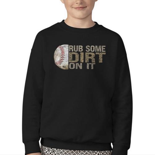 Rub Some Dirt On It Baseball Youth Crewneck Sweatshirt - Sportilla