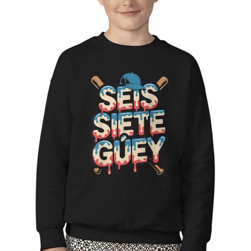 SEIS Siete Guey Baseball Drip Mexico Spanish 67 Slang Boys Youth Crewneck Sweatshirt - Sportilla