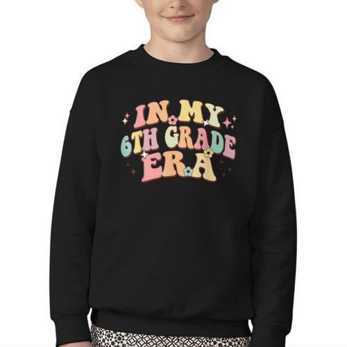 In My Sixth Grade Era Back To School 6th Grade Era Kids Youth Crewneck Sweatshirt - Savourry