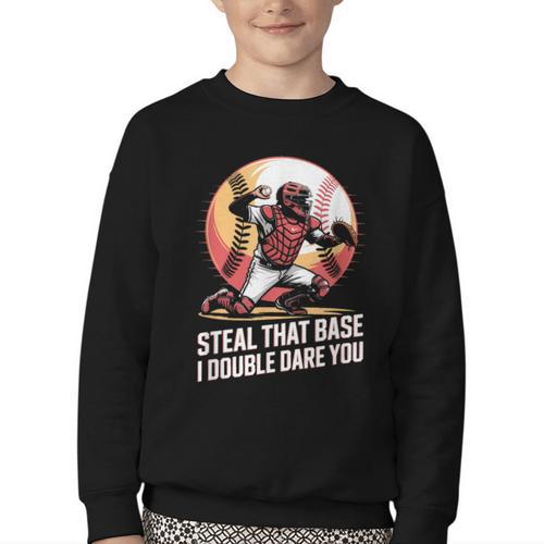 Steal That Base I Double Dare You Baseball Catcher Youth Crewneck Sweatshirt - Sportilla