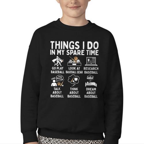 Things I Do In My Spare Time Baseball Lover Youth Crewneck Sweatshirt - Sportilla