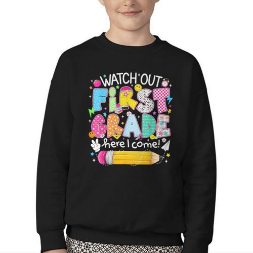 Watch Out First Grade Here I Come Back To School Boy Kids Youth Crewneck Sweatshirt - Savourry