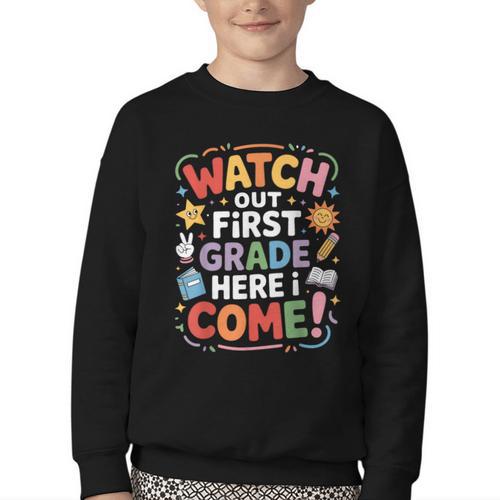 Watch Out First Grade Here I Come Back To School Learner Youth Crewneck Sweatshirt - Savourry