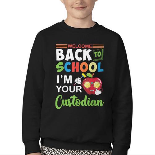 Welcome Back To School Students I'm Your Custodian Proud Youth Crewneck Sweatshirt - Savourry