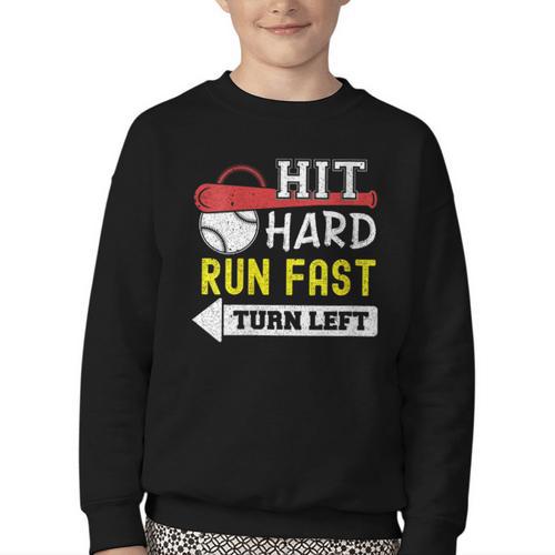 Women's Hit Hard Run Fast Turn Left Baseball Quote Fan Coach Youth Crewneck Sweatshirt - Sportilla
