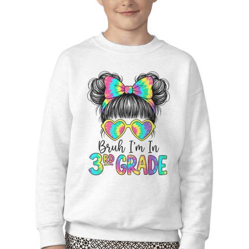 Bruh I'm In Third 3rd Grade Tie Dye Girl Back To School Tee Youth Crewneck Sweatshirt - Savourry