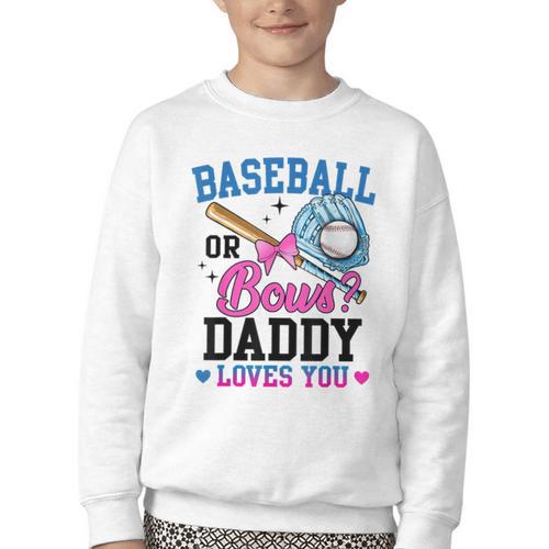 Gender Reveal Baseball Or Bows Daddy Loves You Youth Crewneck Sweatshirt - Sportilla
