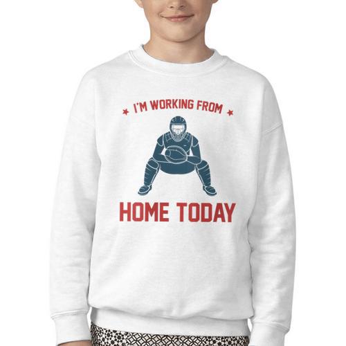 I'm Working From Home Today Baseball Lover Men Women Youth Crewneck Sweatshirt - Sportilla