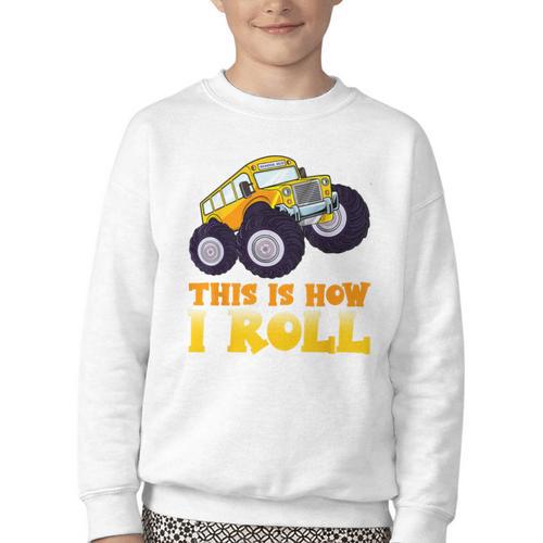 Monster Truck School Bus This Is How I Roll Back To School Youth Crewneck Sweatshirt - Savourry