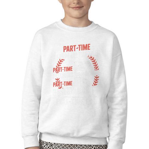 Part Time Warm Up Partner Pitching Baseball Full Time Dad Youth Crewneck Sweatshirt - Sportilla
