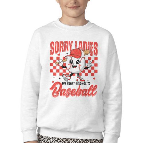 Sorry Ladies My Heart Belongs To Baseball Valentines Boys Youth Crewneck Sweatshirt - Sportilla
