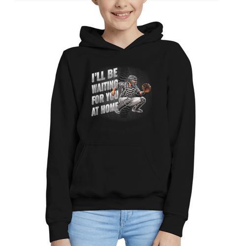Baseball Catcher Waiting For You At Home Player Quote Graphic Youth Hoodie - Sportilla