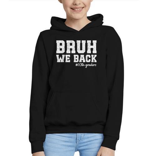 Bruh We Back 10th Graders Back To School Tenth Grade Vibes Graphic Youth Hoodie - Savourry