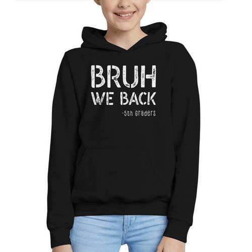 Bruh We Back 5th Grade First Day Of School Back To School Graphic Youth Hoodie - Savourry