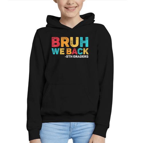 Bruh We Back 5th Graders Fifth Grade Back To School Boys Boy Graphic Youth Hoodie - Savourry