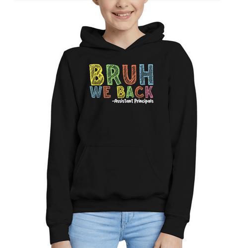 Bruh We Back Assistant Principal Back To School Groovy Graphic Youth Hoodie - Savourry
