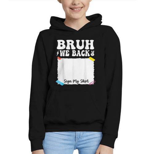 Bruh We Back To School First Day Boys Teens Student Sign My Graphic Youth Hoodie - Savourry