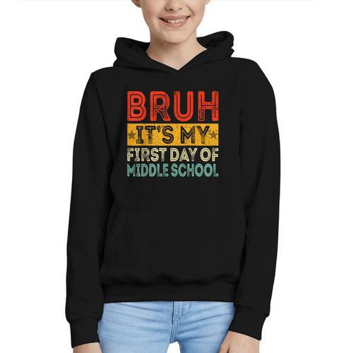 Bruh It's My First Day Of Middle School Back To School Graphic Youth Hoodie - Savourry